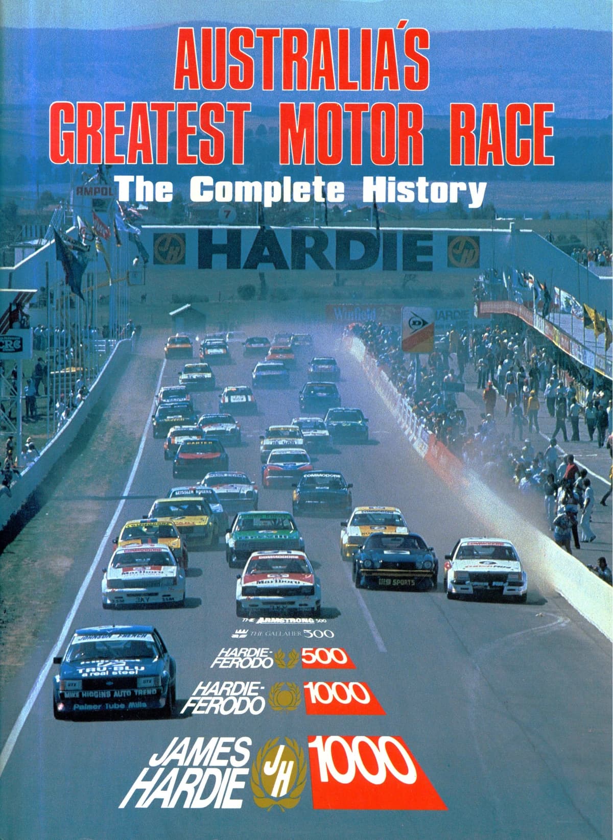 Australia's Greatest Motor Race - The Complete History