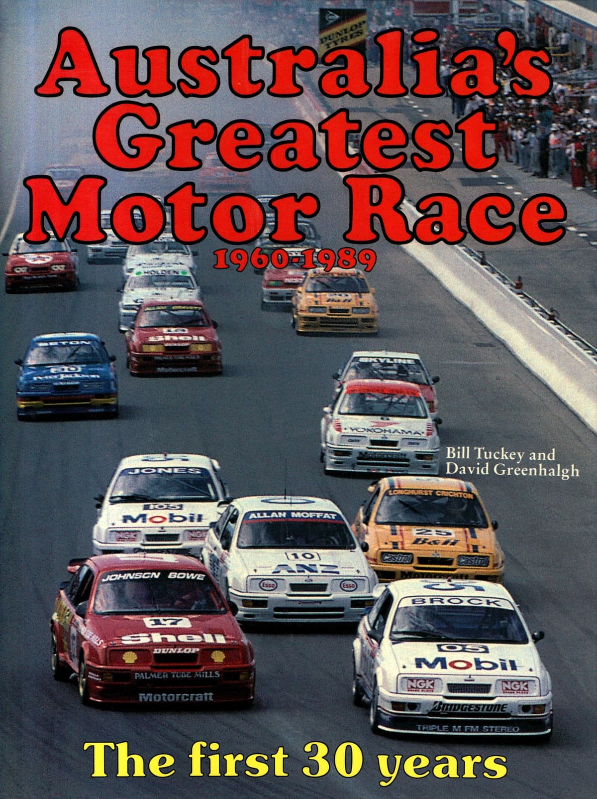 Australia's Greatest Motor Race 1960-1989 - The First 30 Years