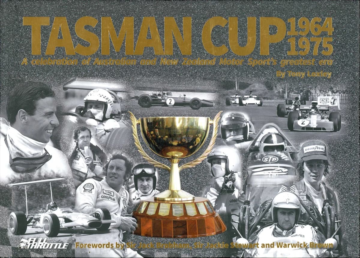 Tasman Cup 1964-1975 - A Celebration of Australian and New Zealand Motor Sport's Greatest Era